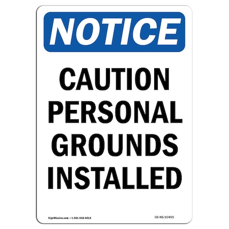 Signmission Safety Sign, OSHA Notice, 14" Height, Aluminum, Caution Personal Grounds Installed Sign, Portrait OS-NS-A-1014-V-10495